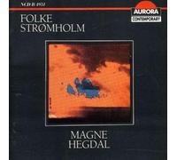Hegdal, Strømholm : Concerto pour Orchestre et Œuvres pour Piano