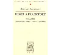 Hegel À Francfort - Judaïsme, Christianisme, Hégélianisme