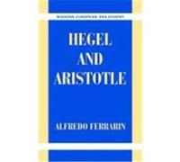Hegel and Aristotle, Modern European Philosophy Alfredo Ferrarin (Auteur)