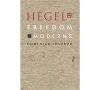 Hegel and the Freedom of Moderns by Domenico Losurdo Domenico Losurdo (Auteur)
