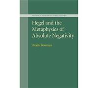 Hegel and the Metaphysics of Absolute Negativity - Brady Pennsylvania State University Bowman - Cambridge University Press - Livre en Anglais - Paperback Brady Pennsylvania State University BowmanBrad