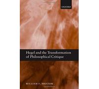 Hegel And The Transformation Of Philosophical Critique