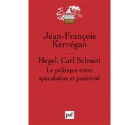 Hegel, Carl Schmitt: Le politique entre spéculation et positivité