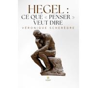 Hegel : ce que _ penser _ veut dire