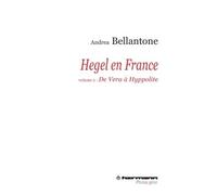 Hegel en France, Volume 2 De Vera à Hyppolite - Andrea Bellantone - Hermann - broché - Essai