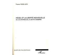 Hegel et la liberté individuelle Thamar Rossi Leidi (Auteur)