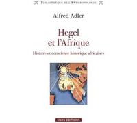 Hegel et l'Afrique Alfred Adler (Auteur)
