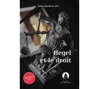 Hegel et le droit - Élodie Djordjevic - Panthéon-Assas - broché - Etude