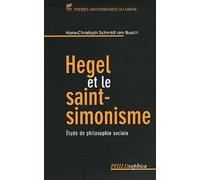 Hegel Et Le Saint-Simonisme - Etude De Philosophie Sociale