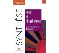 Hegel et l'hégélianisme - Jean-Christophe Goddard - Armand Colin - Livre