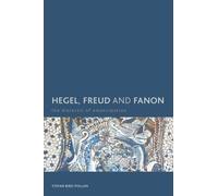 Hegel, Freud And Fanon