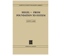 Hegel--From Foundation To System