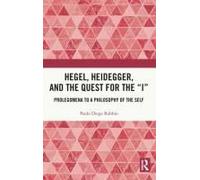 Hegel, Heidegger, And The Quest For The "I