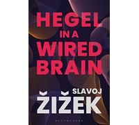 Hegel in A Wired Brain