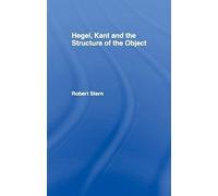 Hegel, Kant And The Structure Of The Object
