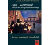 Hegel-Kierkegaard. Une controverse philosophico-théologique