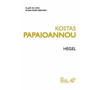 Hegel - Kostas Papaioannou - Belles Lettres - broché - Etude
