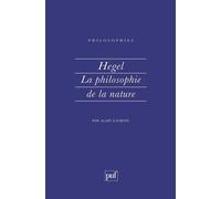Hegel. La philosophie de la nature - Alain Lacroix - Puf - broché - Livre