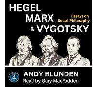 Hegel, Marx et Vygotsky : Essais sur la philosophie sociale