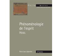 Hegel, Phénoménologie de l’esprit - Pierre-Jean Labarrière - Ellipses - broché - Manuel