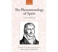 Hegel – La Phénoménologie de l'Esprit – Traduit avec introduction et commentaire