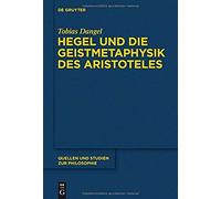 Hegel Und Die Geistmetaphysik Des Aristoteles