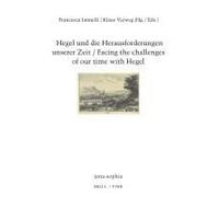 Hegel Und Die Herausforderungen Unserer Zeit / Facing The Challenges Of Our Time With Hegel