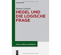 Hegel Und Die Logische Frage