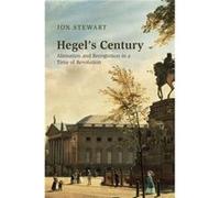 Hegel's Century Jon Stewart (Auteur)