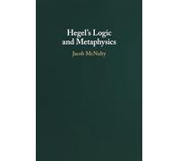 Hegel's Logic and Metaphysics