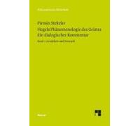 Hegels Phänomenologie Des Geistes. Ein Dialogischer Kommentar. Band 1: Gewissheit Und Vernunft