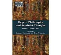Hegel's Philosophy and Feminist Thought, Breaking Feminist Waves
