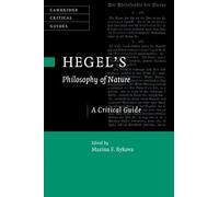 Hegel's Philosophy of Nature: A Critical Guide