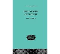 Hegel's Philosophy of Nature: Volume II Edited by M J Petry