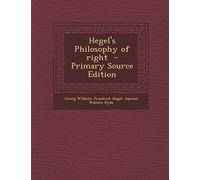 Hegel's Philosophy of Right - Primary Source Edition