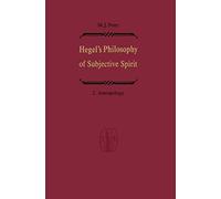 Hegel's Philosophy Of Subjective Spirit / Hegels Philosophie Des Subjektiven Geistes