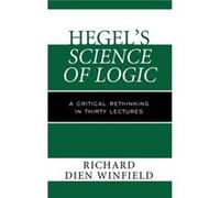 Hegels Science of Logic by Winfield & Richard Dien & University of Georgia Richard Dien Winfield (Auteur)