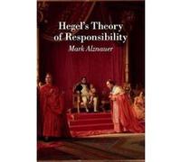 Hegel's Theory of Responsibility - [Version Originale] Inconnu (Auteur)