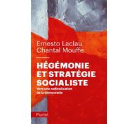 Hégémonie et stratégie socialiste Vers une radicalisation de la démocratie - Chantal Mouffe - Hachette Pluriel Reference - Poche - Essai