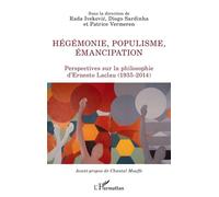 Hégémonie, populisme, émancipation – Perspectives sur la philosophie d'Ernesto Laclau (1935-2014)