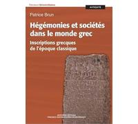 Hégémonies et sociétés dans le monde grec: INSCRIPTIONS GRECQUES DE L'ÉPOQUE CLASSIQUE