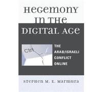 Hegemony in the Digital Age by Stephen M. E. Marmura Stephen M. E. Marmura (Auteur)