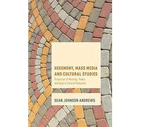 Hegemony, Mass Media And Cultural Studies