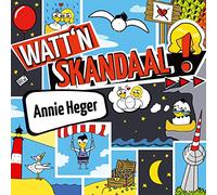 Annie Heger – Watt'n Skandaal !