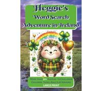 Heggie's Word Search Adventure in Ireland: 50+ Word Search Puzzles with Easy to Read Print about Ireland, Irish Cities, Food, Culture & More | 110 pgs ... Time for Children, Teens, Adults & Seniors!