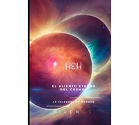 HEH: El Aliento Eterno del Cosmos