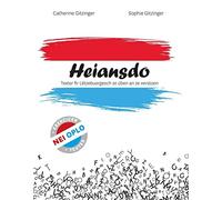 Heiansdo - texter fir letzebuergesch ze uben an ze verstoen - edition multilingue
