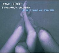 Heibert, Frank & Finkophon Unlimited - The Best Thing on Four Feet