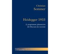 Heidegger 1933 Le programme platonicien du Discours du rectorat - Christian Sommer - Hermann - broché - Essai