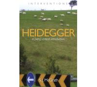 Heidegger: A Very Critical Introduction